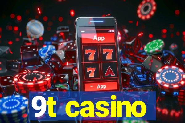 9t casino